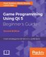 Game Programming using Qt 5 Beginner's Guide - Create amazing games with Qt 5, C++, and Qt Quick, 2nd Edition (Paperback,...
