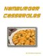 Hamburger Casseroles - Every recipe is followed by note space, Goulash, Mexican Gal achi, Muffin Burger, Tater Tot Dishes and...