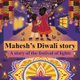 Mahesh's Diwali story- A story of the festival of lights (Paperback): Manjappa W