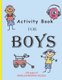 Activity Book For Boys - 120 Pages of Brain Sharpening Puzzles (Paperback): White Dog Books