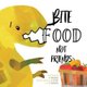 Bite Food Not Friends (Paperback): J Cide