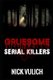 Gruesome Serial Killers (Paperback): Nick Vulich