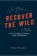 Recover the Wild - Unfiltered Poems and Prayers (Paperback): Matthew Ray Lyda