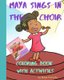 Maya Sings In The Choir Coloring Book With Activities - Book 4 in Maya's Adventure Series (Paperback): Maya And Jello