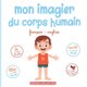 Mon imagier du corps humain - Livre educatif pour faire decouvrir aux tout-petits les parties du corps en francais et en...