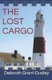 The Lost Cargo (Paperback): Deborah Grant-Dudley