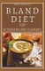 Bland Diet for Beginners and Dummies - Best Recipes, Meal Plan for Healthy Living to Get Rid of Gastritis Acid Reflux and...