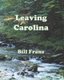 Leaving Carolina (Paperback): Bill Franz