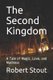 The Second Kingdom - A Tale of Magic, Love, and Madness (Paperback): Robert Stout