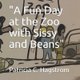 A Fun Day at the Zoo with Sissy and Beans (Paperback): Patricia Christine Hagstrom