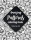 Amazing Patterns Coloring Book (Volume 2) - Adult Coloring Book Featuring Color to Relax, Create and Stress Relieving....