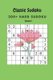 Classic Sudoku - 300+ Hard sudoku Volume 1 (Paperback): Nina Fortner