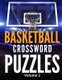 Basketball Crossword Puzzles (Volume 2) - 8.5x11 Trivia Puzzle Book for Fans and Players (Large print, Paperback, Large type /...