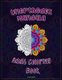 Unorthodox mandala adult coloring book - relaxing and challenging mandala coloring designs and patterns (Paperback): Colorized...
