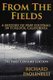 From The Fields - A History Of Prep Football In Turlock California: The First Century Edition (Paperback): Richard Paolinelli