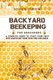 Backyard Beekeping for Beginners - A Complete Guide to Start Your First Hive and Raise Your First Bee Colonies (Paperback):...