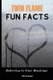 Fun Facts about Twin Flames - Did You Know This? (Paperback): Silvia Moon