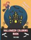 Halloween Coloring Book For Kids - For Ages 4-8, 8-10 - Spooky, fun coloring book - 50 Unique halloween images - Perfect gifts...