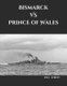 Bismarck VS Prince of Wales (Paperback): Paul Forest