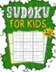 Sudoku for Kids 8-12 - 140 Sudoku Puzzles for Children Ages 8-12 With Solutions - 9x9 Puzzle Grids - Improve Memory and Logic -...