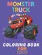 Monster Truck Coloring Book - A Fun Coloring Book For Kids for Boys and Girls (Monster Truck Coloring Books For Kids)...