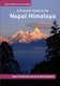 Nepal Himalaya - A Pictorial Guide: Everest, Annapurna, Langtang, Ganesh, Manaslu & Tsum, Rolwaling, Dolpo, Kangchenjunga,...
