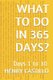 What to Do in 365 Days? (Paperback): Henry Castillo