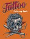 Tattoo Coloring Book - An Adult Coloring Book with Awesome, Sexy, and Relaxing Tattoo Designs for Men and Women (Paperback):...