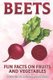 Beets - A short illustrated book of facts to help children understand fruits and vegetables. Illustrated and educational book...