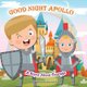 Good Night Apollo - A Story About Courage (Paperback): Adrian Svetchnikov