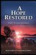 A Hope Restored - Book Three in the Series of Hope (Paperback): Emily Stalder Johnson