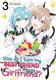 How Do I Turn My Best Friend Into My Girlfriend? Vol. 3 (Paperback): Syu Yasaka