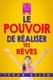 Le pouvoir De Realiser Tes Reves (French, Paperback): Tegan Helen