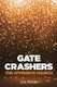 Gate Crashers (Paperback): Joe Kohler