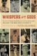 Whispers of the Gods - Tales from Baseball's Golden Age, Told by the Men Who Played It (Hardcover): Peter Golenbock