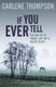 If You Ever Tell (Paperback): Carlene Thompson