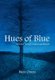 Hues of Blue - A Journey Through Emotion and Thought (Hardcover): Buzz Owen