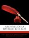 Archives de La Bastille - 1711-1725 (French, Paperback): Louis Jean Flix Ravaisson-Mollien, Archives de la Bastille