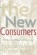 The New Consumers - The Influence Of Affluence On The Environment (Hardcover, 3rd ed.): Norman Myers, Jennifer Kent