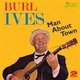 Burl Ives - Man About Town (CD): Burl Ives