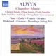 Various Artists - William Alwyn: Chamber Music (CD): William Alwyn, Sarah-Jane Bradley, Lucy Gould, Robert  Plane, Sophia ...