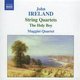 John Ireland - String Quartets, the Holy Boy (Maggini Quartet) (CD): John Ireland, Maggini Quartet