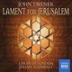 Various Artists - Lament for Jerusalem (Summerly, Choir and Orch. Of London) (CD): John Tavener, Angharad  Gruffydd Jones,...