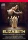 Elizabeth: The Royal Ballet (DVD): Will Tuckett, Martin Yates, Zenaida Yanowsky, Carlos A. Costa, The Royal Ballet