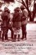 Taking Tanganyika 2004 - Experiences of an Intelligence Officer 1914-1918 (Hardcover): Christopher J. Thornhill