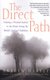 The Direct Path - Creating a Personal Journey to the Divine Using the World's Spirtual Traditions (Paperback): Andrew...