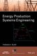 Energy Production Systems Engineering (Hardcover): TH Blair