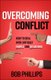 Overcoming Conflict - How to Deal with Difficult People and Situations (Paperback): Bob Phillips