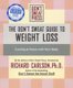 The Don't Sweat Guide To Weight Loss - Feeling At Peace With Your Body (Paperback): Richard Carlson