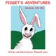Fidget's Adventures - Someone Like Me! (Paperback): Elizabeth Hays